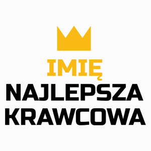 TWOJE IMIĘ najlepsza krawcowa - Poduszka Biała