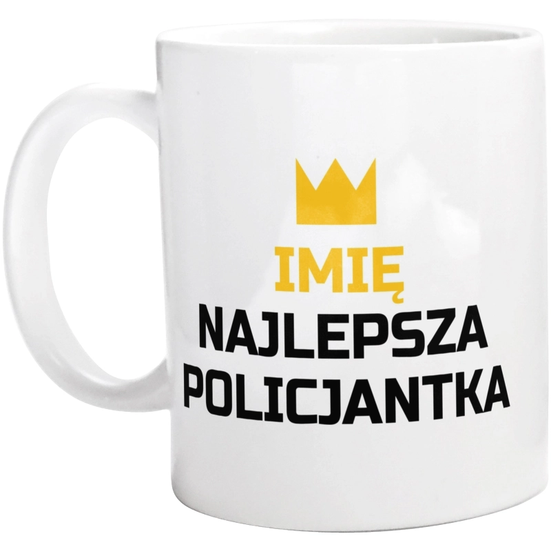 TWOJE IMIĘ najlepsza policjantka - Kubek Biały