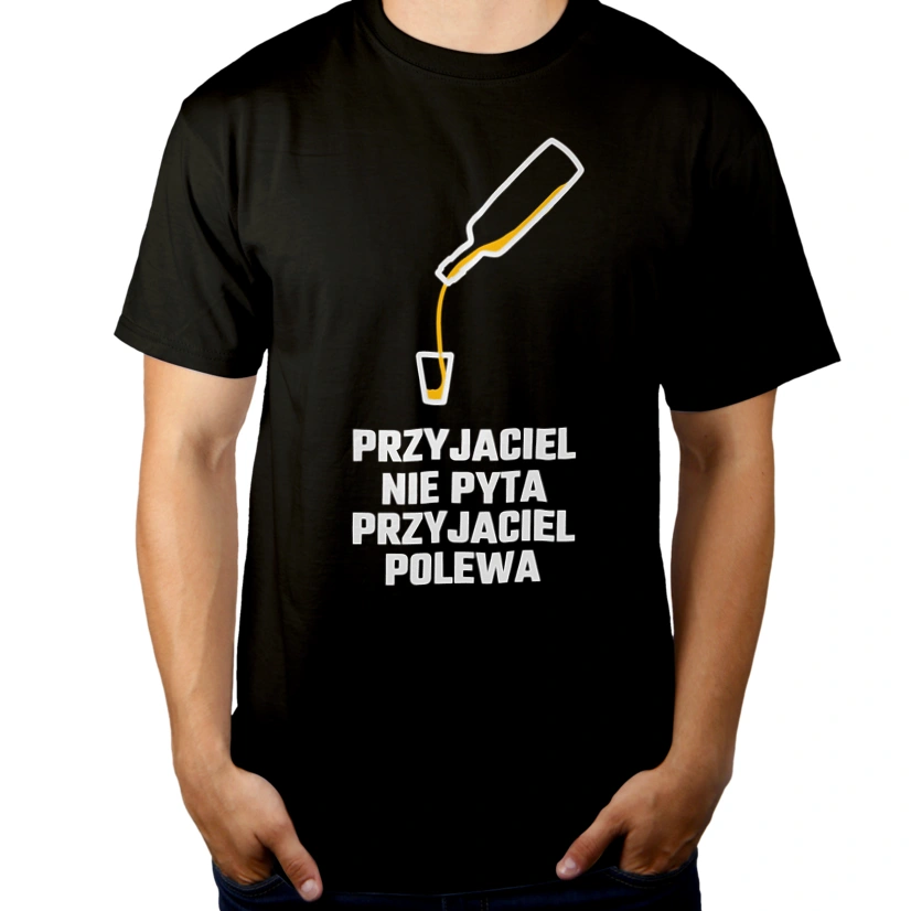 Przyjaciel Nie Pyta Przyjaciel Polewa - Męska Koszulka Czarna