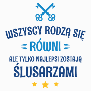 Tylko Najlepsi Zostają Ślusarzami - Poduszka Biała