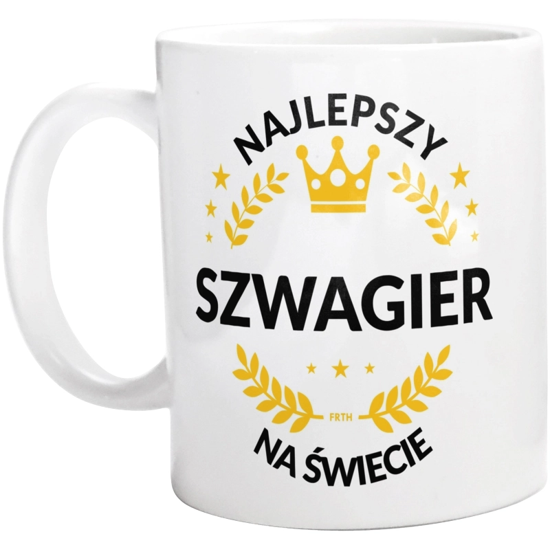 Najlepszy Szwagier Na Świecie - Kubek Biały