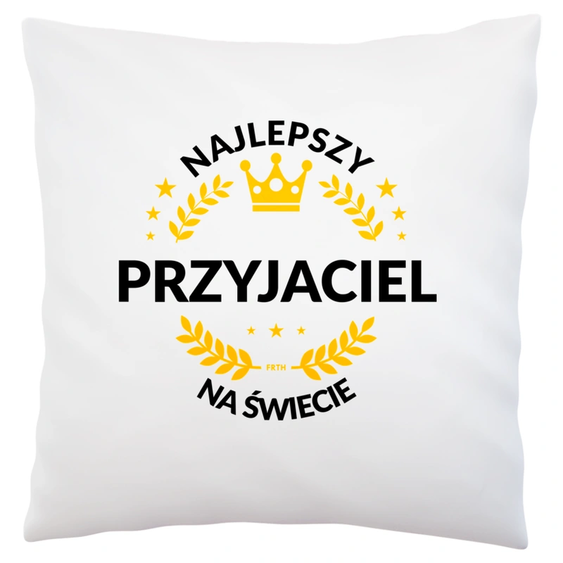 Najlepszy Przyjaciel Na Świecie - Poduszka Biała