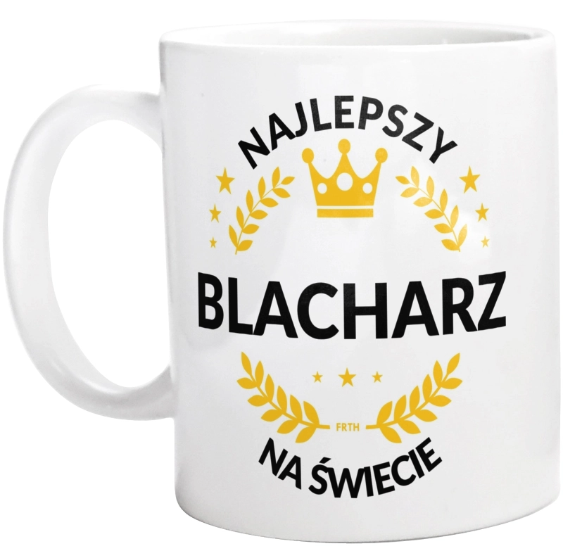 Najlepszy Blacharz Na Świecie - Kubek Biały