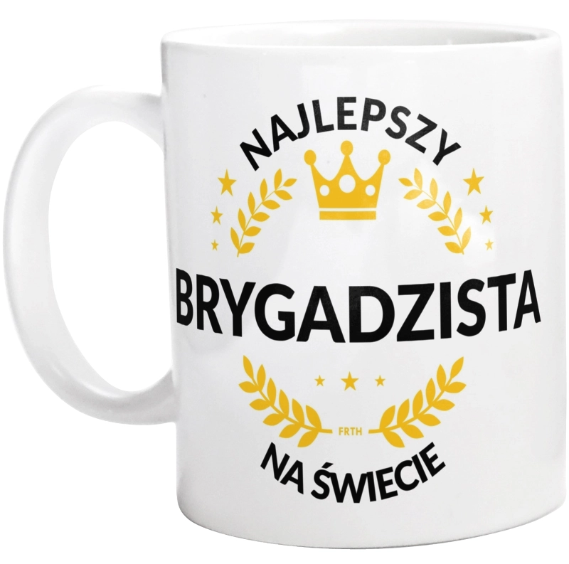 Najlepszy Brygadzista Na Świecie - Kubek Biały