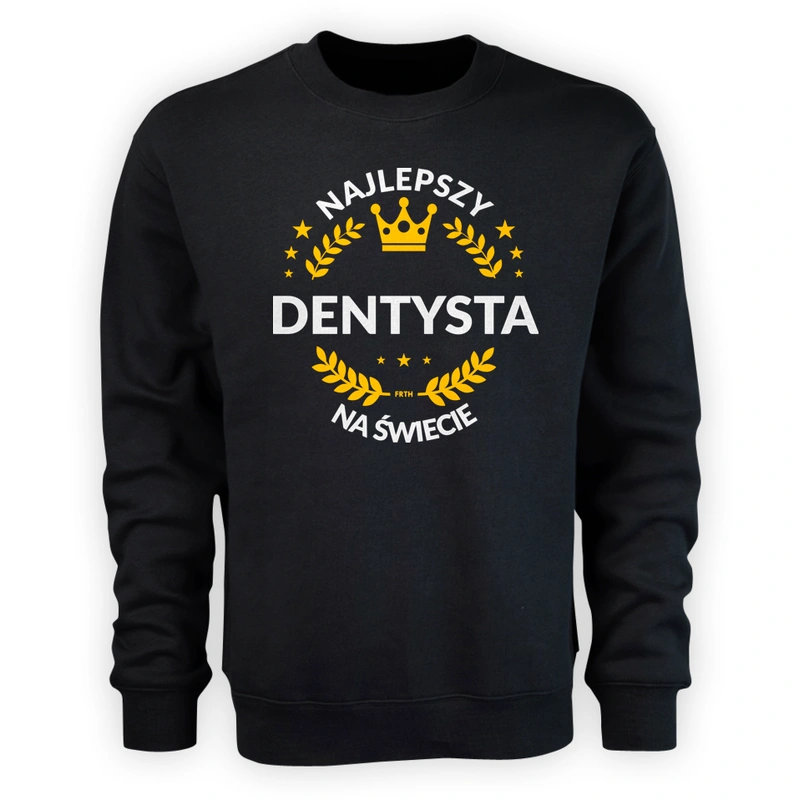 Najlepszy Dentysta Na Świecie - Męska Bluza Czarna