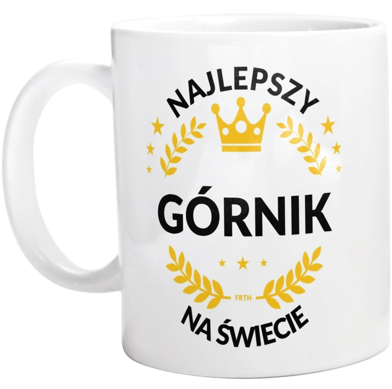 Najlepszy Górnik Na Świecie - Kubek Biały