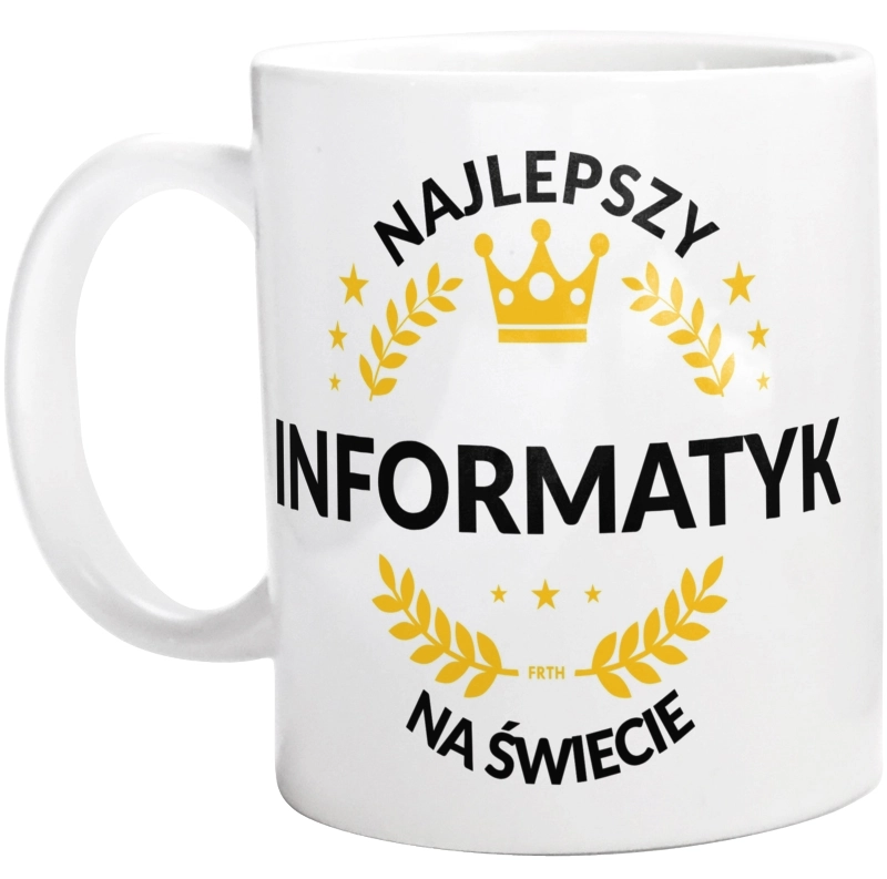 Najlepszy Informatyk Na Świecie - Kubek Biały