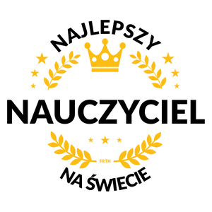 Najlepszy Nauczyciel Na Świecie - Kubek Biały