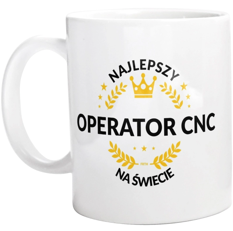 Najlepszy Operator Cnc Na Świecie - Kubek Biały