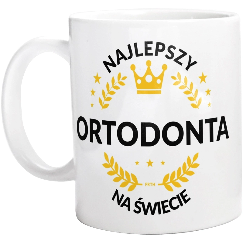 Najlepszy Ortodonta Na Świecie - Kubek Biały