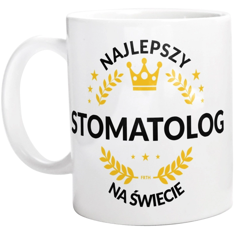 Najlepszy Stomatolog Na Świecie - Kubek Biały