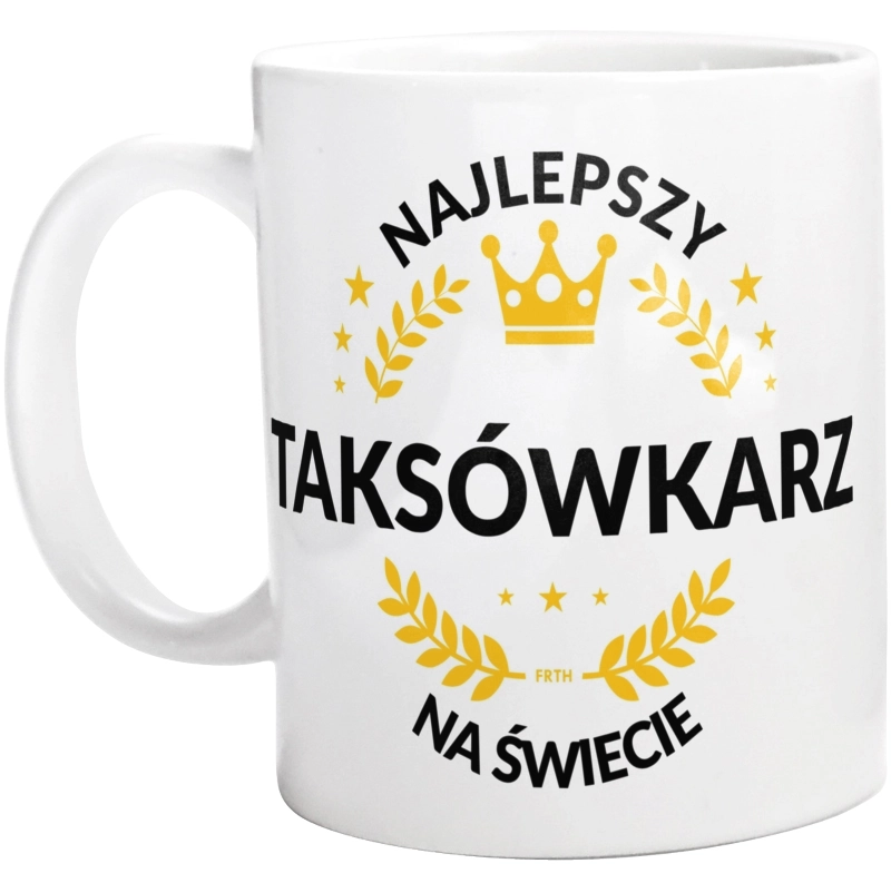 Najlepszy Taksówkarz Na Świecie - Kubek Biały