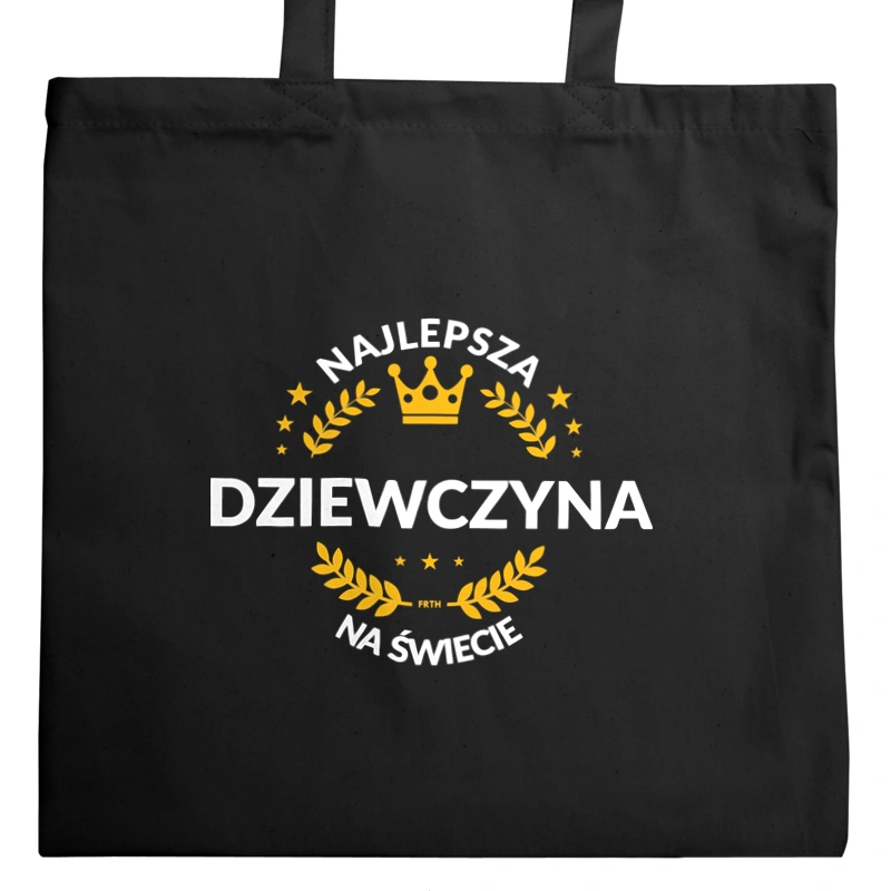 najlepsza dziewczyna na świecie - Torba Na Zakupy Czarna