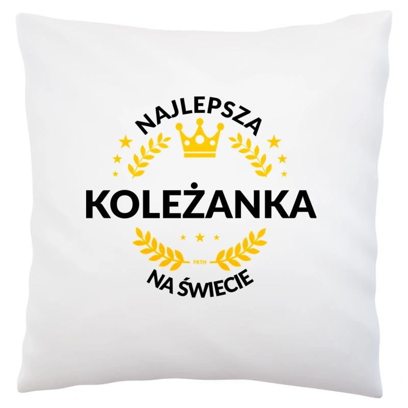 najlepsza koleżanka na świecie - Poduszka Biała