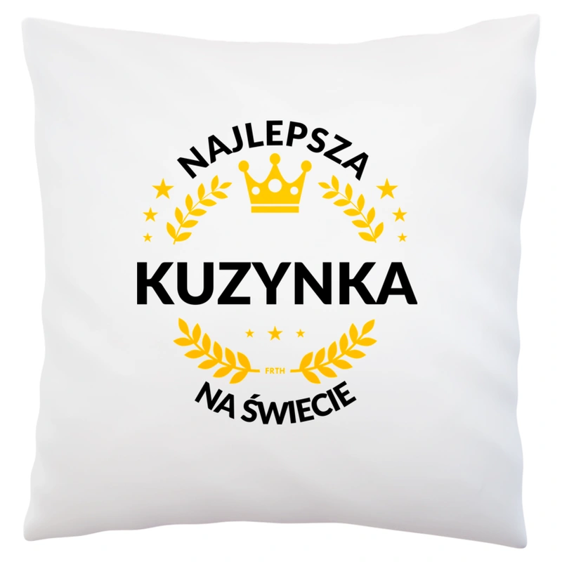 najlepsza kuzynka na świecie - Poduszka Biała