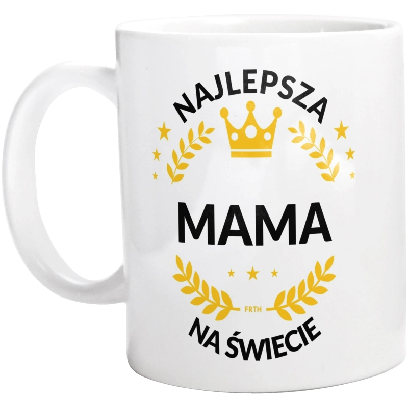 najlepsza mama na świecie - Kubek Biały