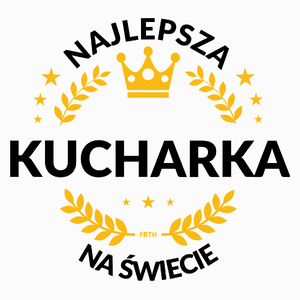 najlepsza kucharka na świecie - Poduszka Biała