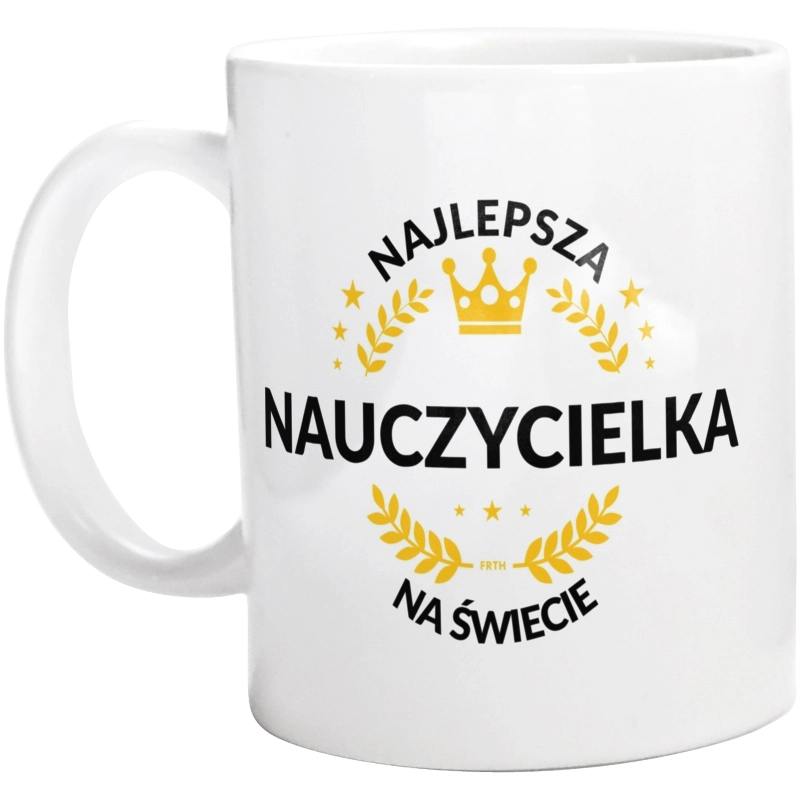 Najlepsza nauczycielka na świecie - Kubek Biały