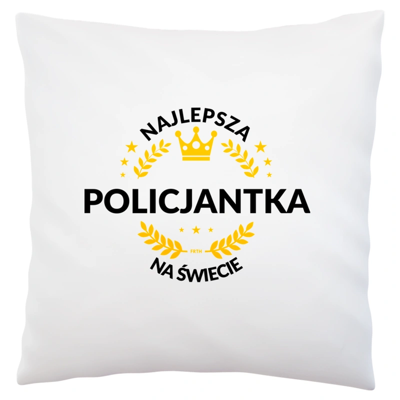 najlepsza policjantka na świecie - Poduszka Biała