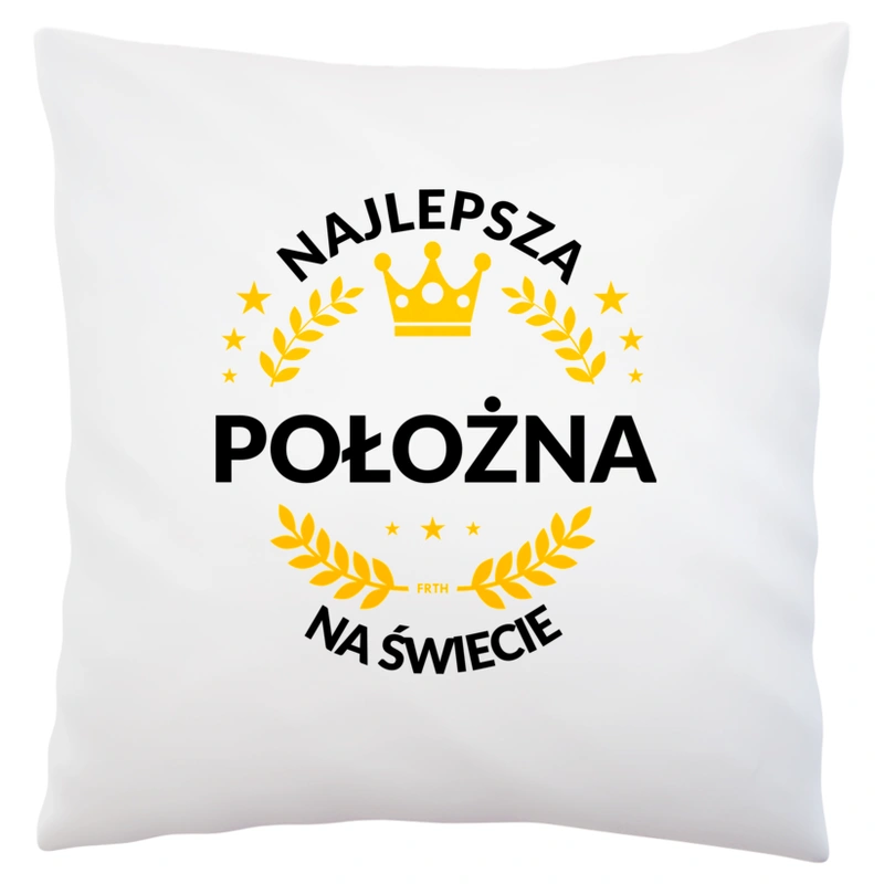 najlepsza położna na świecie - Poduszka Biała