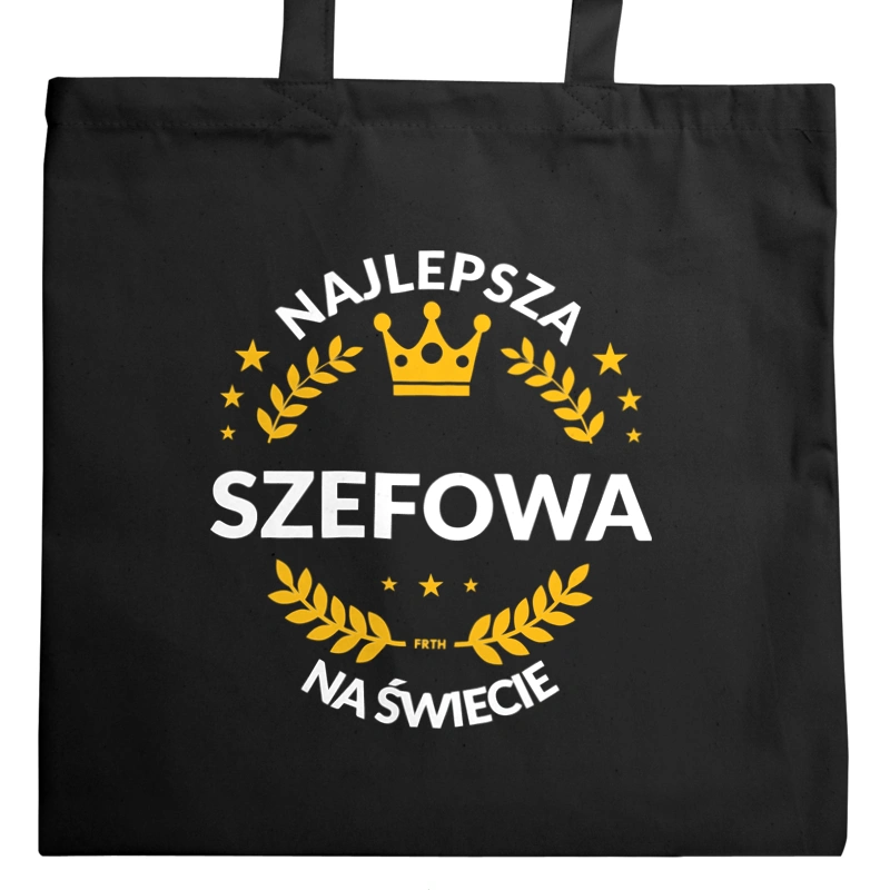 najlepsza szefowa na świecie - Torba Na Zakupy Czarna