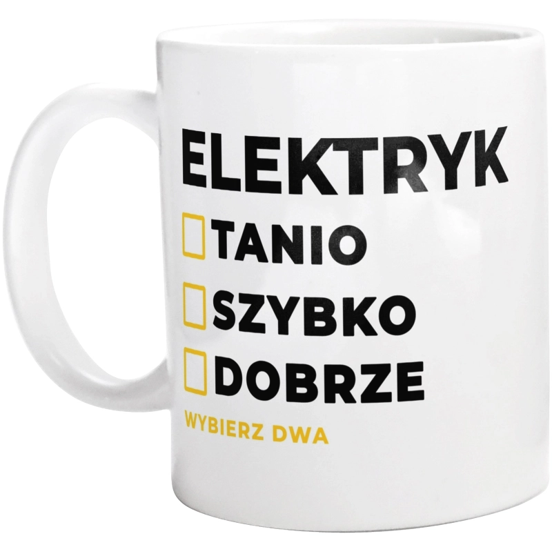 Szybko Tanio Dobrze Elektryk - Kubek Biały