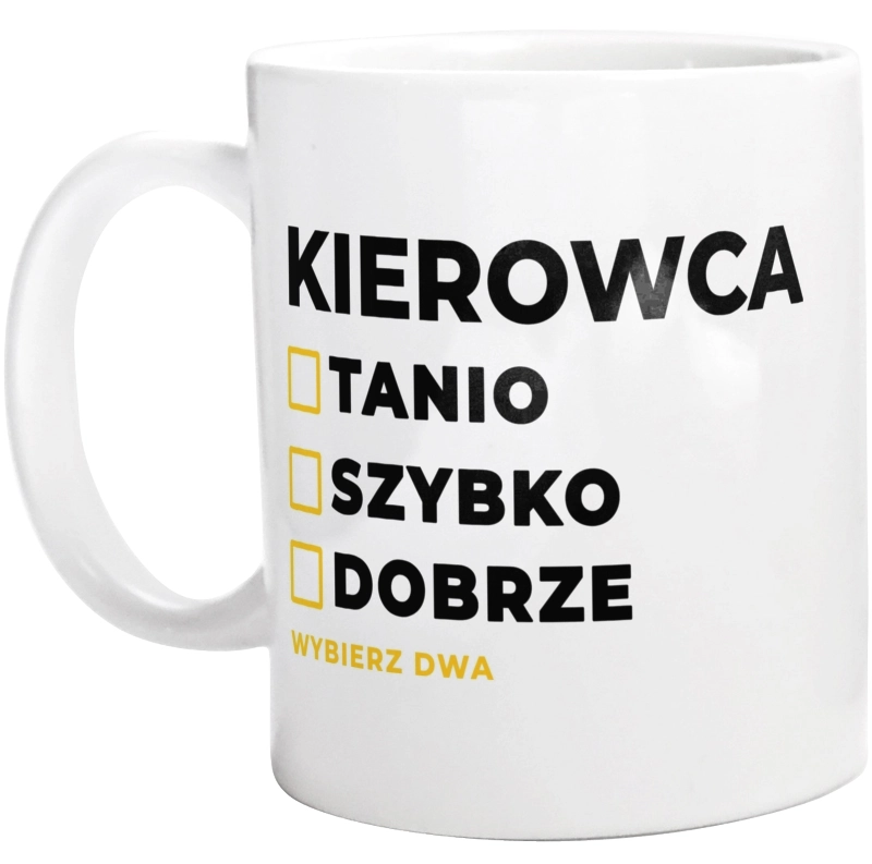 Szybko Tanio Dobrze Kierowca - Kubek Biały