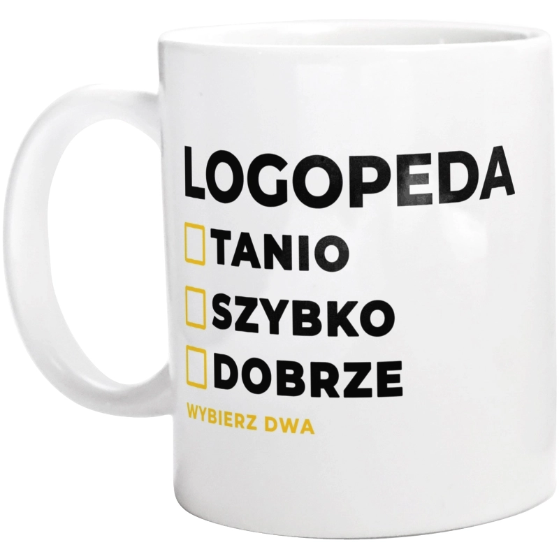 Szybko Tanio Dobrze Logopeda - Kubek Biały