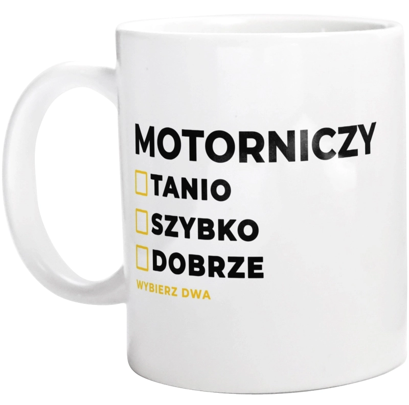 Szybko Tanio Dobrze Motorniczy - Kubek Biały