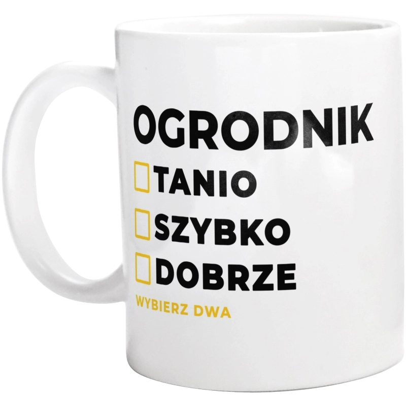 Szybko Tanio Dobrze Ogrodnik - Kubek Biały