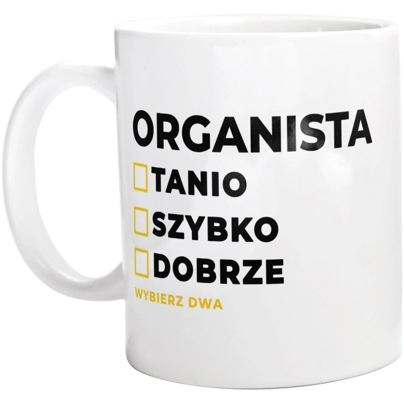 Szybko Tanio Dobrze Organista - Kubek Biały