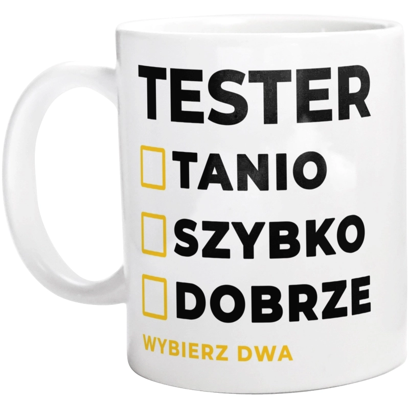 Szybko Tanio Dobrze Tester - Kubek Biały