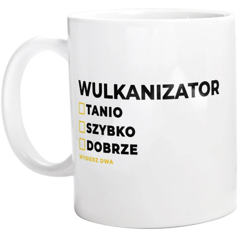 Szybko Tanio Dobrze Wulkanizator - Kubek Biały