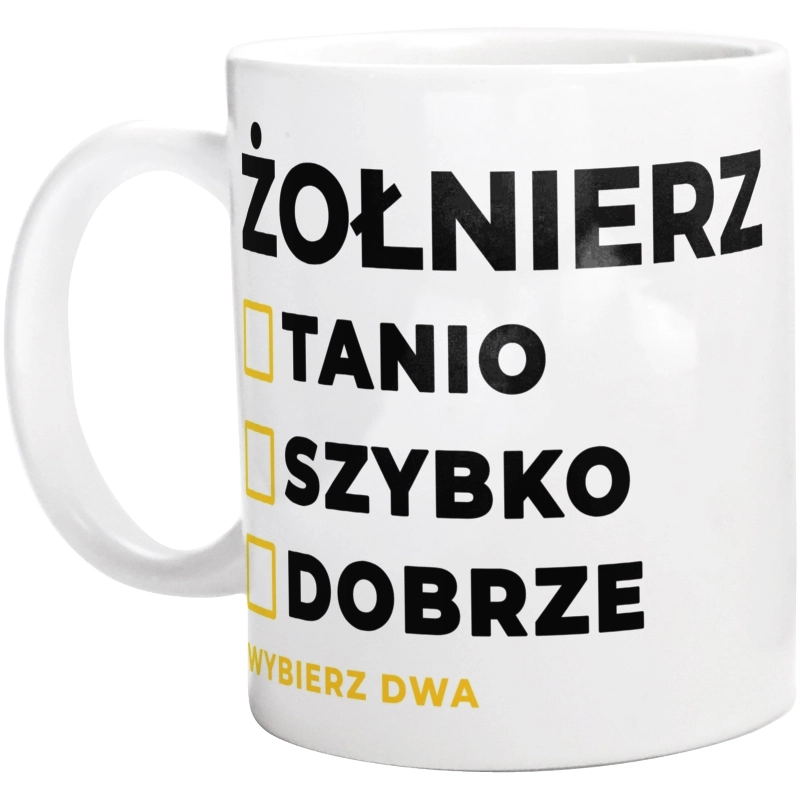 Szybko Tanio Dobrze Żołnierz - Kubek Biały