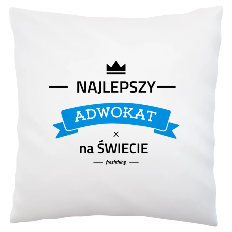 Najlepszy Adwokat Na Świecie - Poduszka Biała