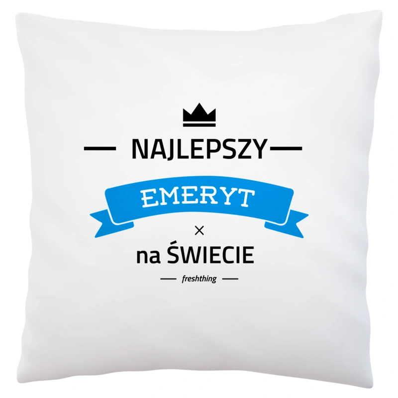 Najlepszy Emeryt Na Świecie - Poduszka Biała