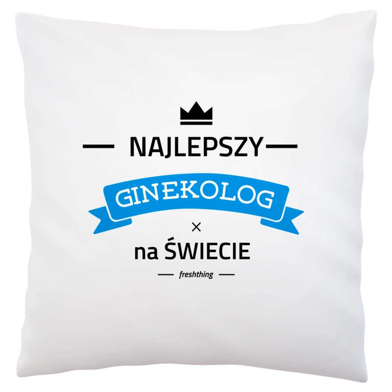 Najlepszy Ginekolog Na Świecie - Poduszka Biała