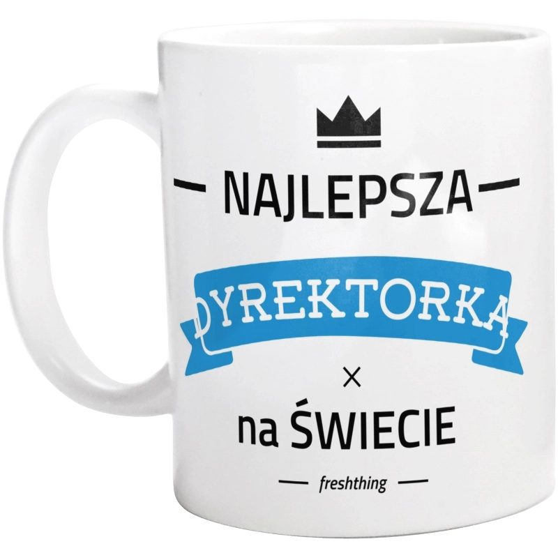 Najlepsza dyrektorka na świecie - Kubek Biały