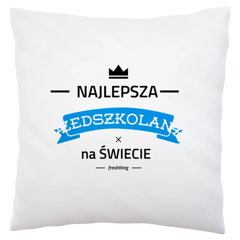 Najlepsza przedszkolanka na świecie - Poduszka Biała