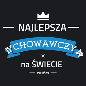 Najlepsza wychowawczyni na świecie - Damska Koszulka Czarna