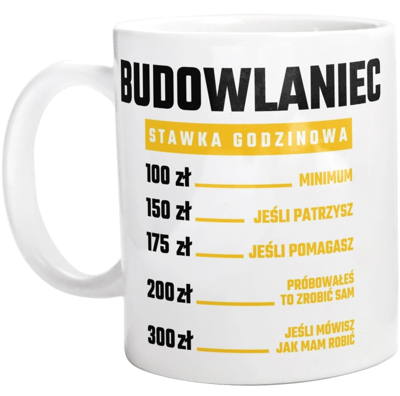 Stawka Godzinowa Budowlaniec - Kubek Biały