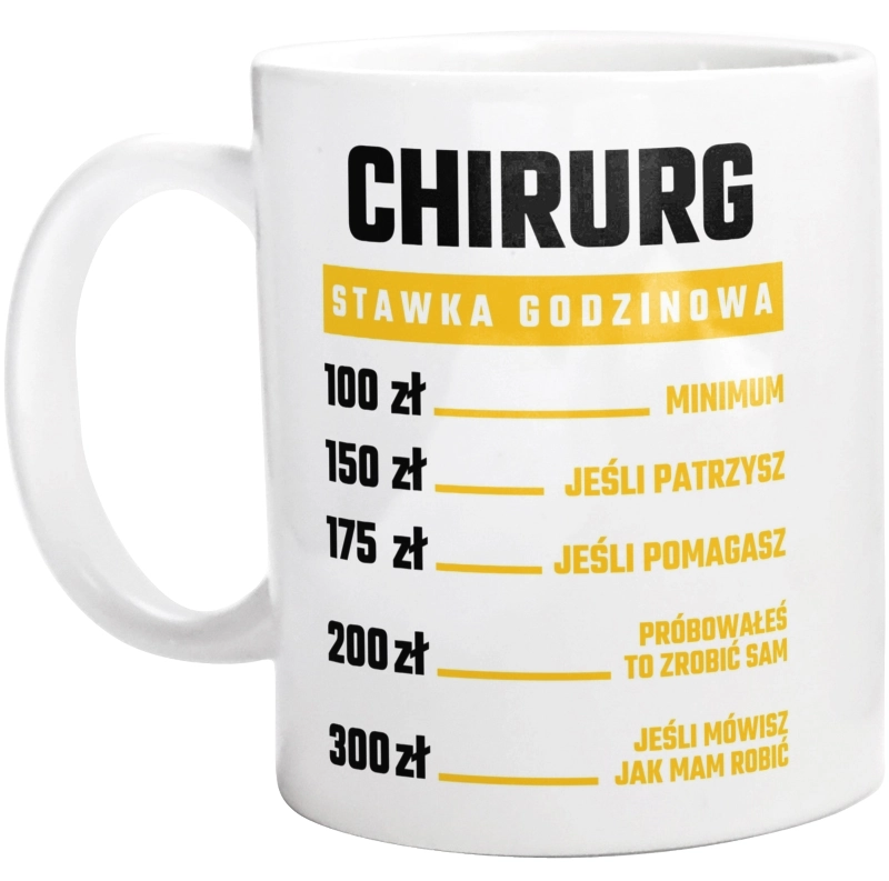 Stawka Godzinowa Chirurg - Kubek Biały