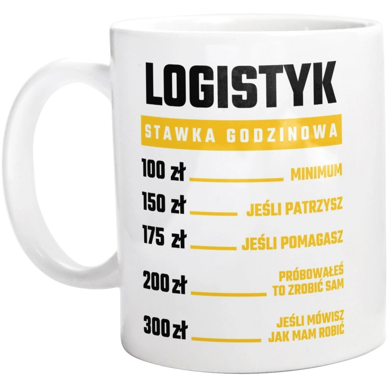 Stawka Godzinowa Logistyk - Kubek Biały