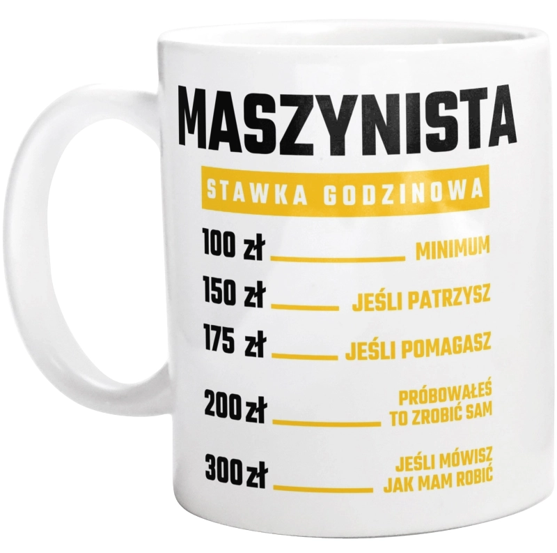 Stawka Godzinowa Maszynista - Kubek Biały