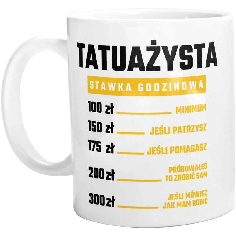 Stawka Godzinowa Tatuażysta - Kubek Biały