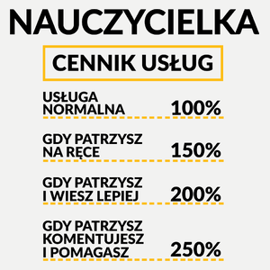 Nauczycielka - Cennik Usług - Damska Koszulka Biała