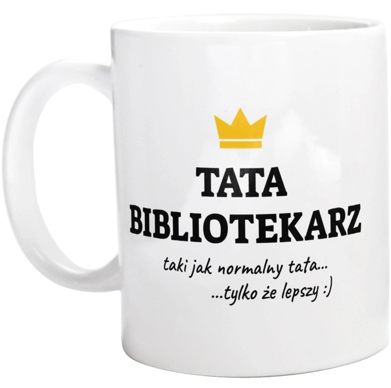 Tata Bibliotekarz Lepszy - Kubek Biały