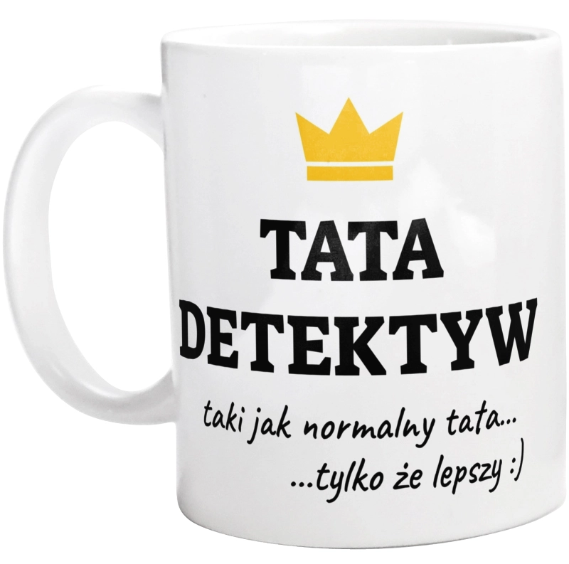 Tata Detektyw Lepszy - Kubek Biały