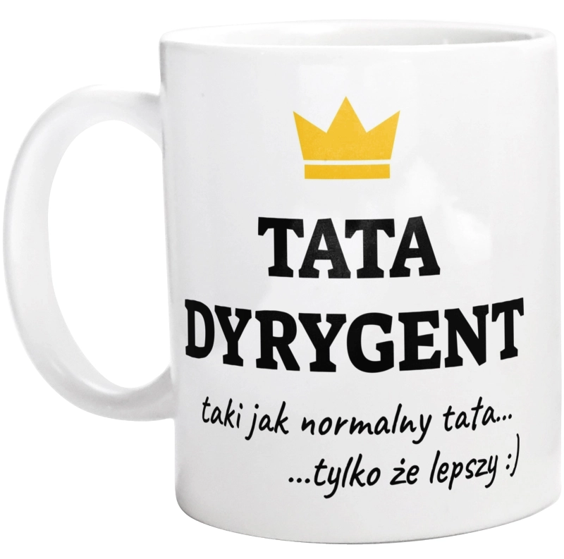 Tata Dyrygent Lepszy - Kubek Biały