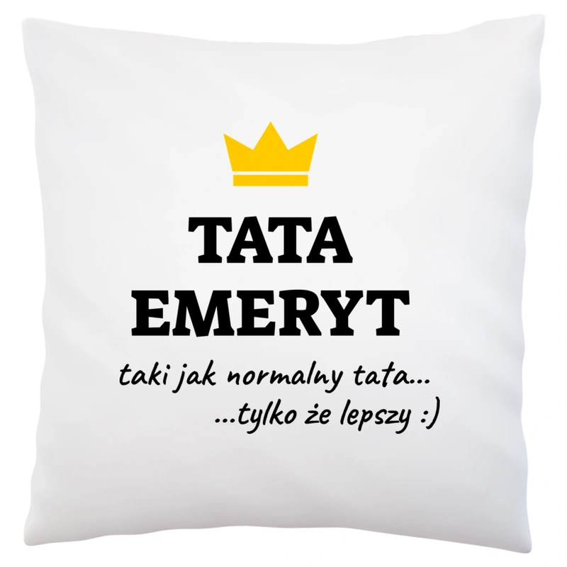 Tata Emeryt Lepszy - Poduszka Biała